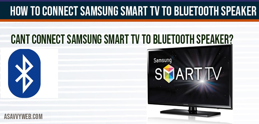 How to Connect Samsung smart tv to Bluetooth speaker - A ...