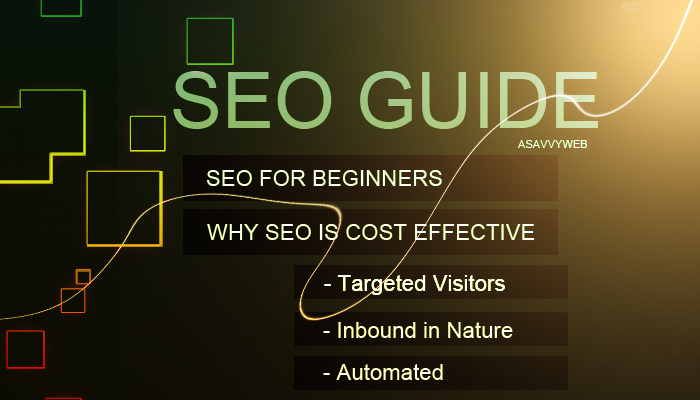 SEO For Beginners and Why SEO Is Cost Effective