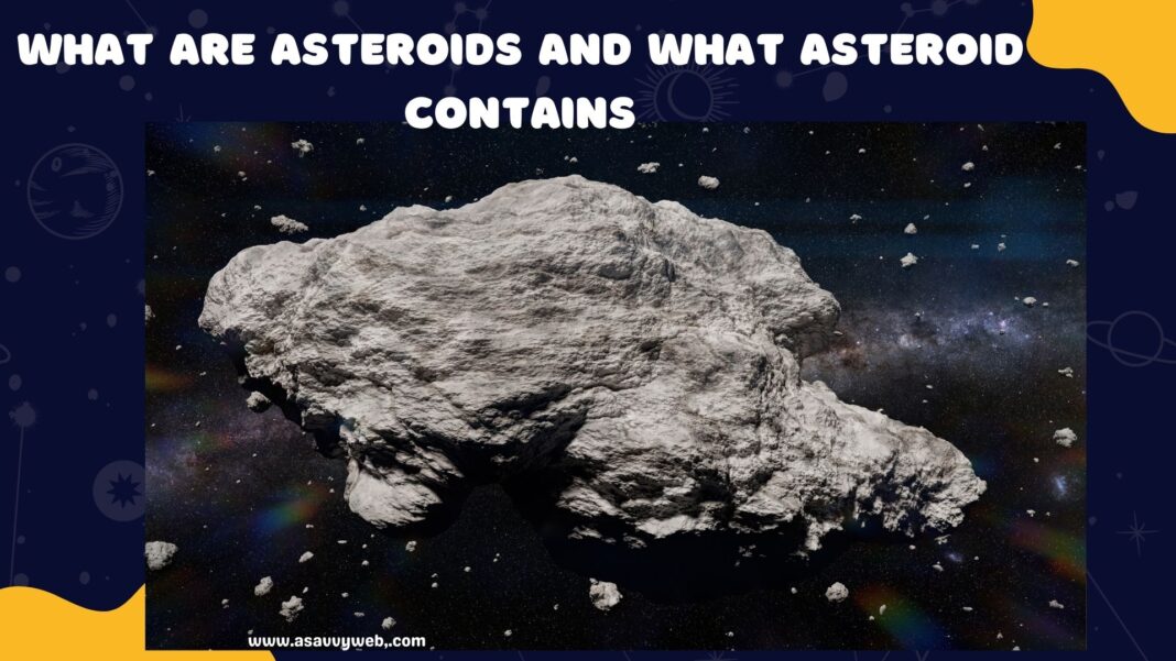 What Are Asteroids and What Asteroid Contains