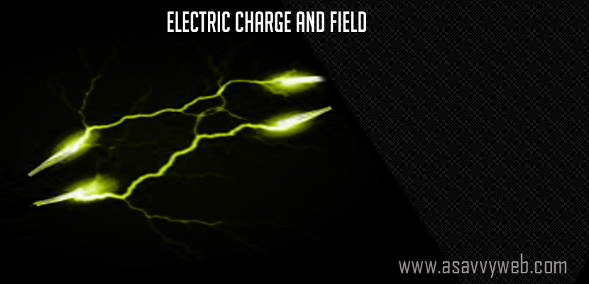 Electric Charge and Field
