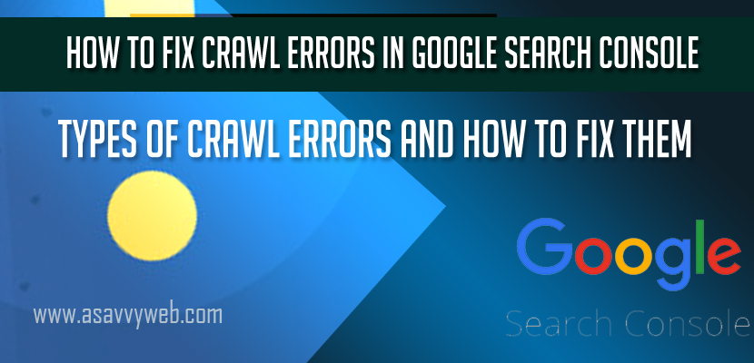 Types of Crawl Errors and How to Fix Crawl Errors in Google Search Console