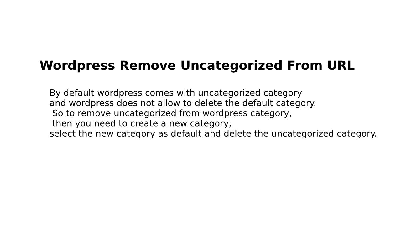 Wordpress Remove Uncategorized From URL