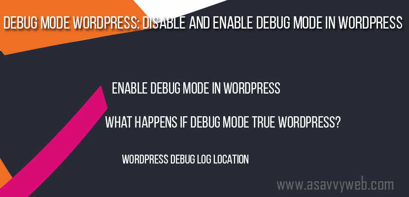 Debug Mode WordPress Disable and Enable Debug Mode in WordPress