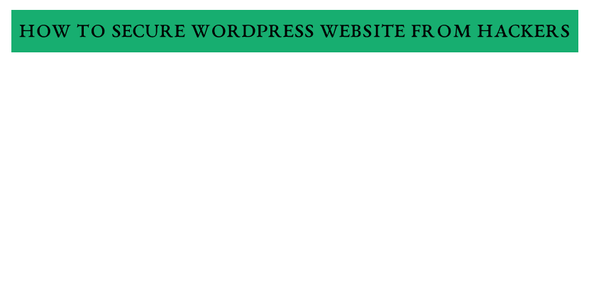 how-to-secure-wordpress-website-from-hackers