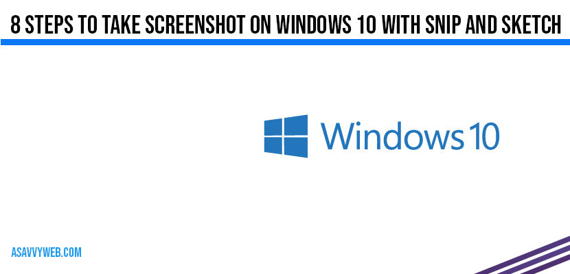 8 Steps to take screenshot on windows 10 with snip and sketch