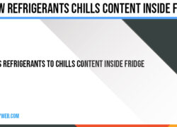 How Refrigerants chills content Inside fridge