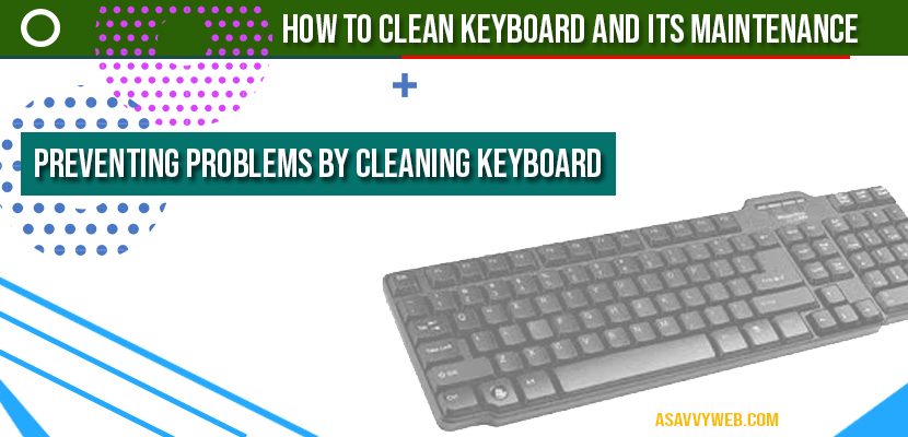 How to Clean Keyboard and its Maintenance