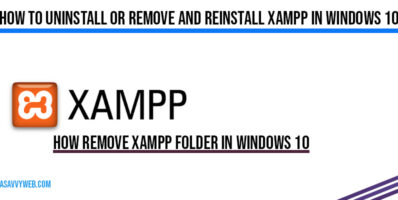How to Uninstall or Remove and Reinstall XAMPP in windows 10
