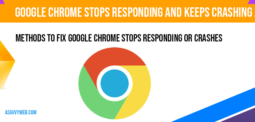 Google Chrome stops responding and Keeps Crashing and Extension