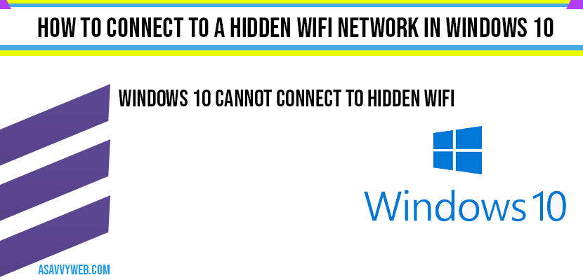 How to Connect to a Hidden WIFI Network in Windows 10