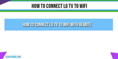 How to connect LG tv to WIFi