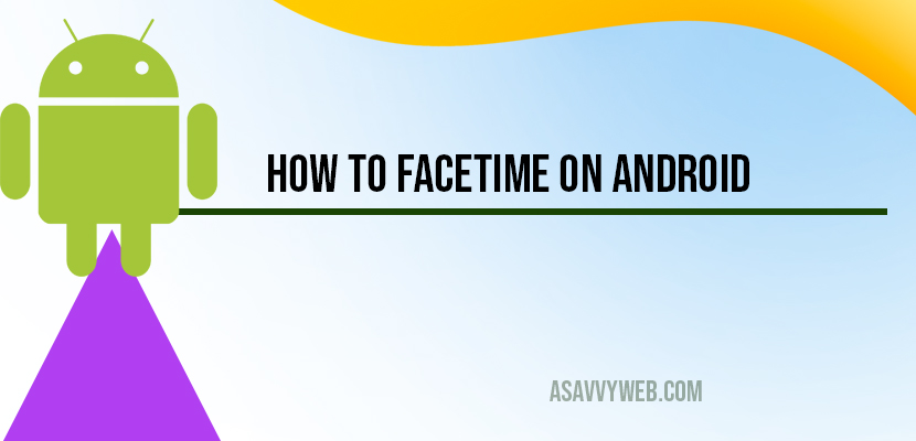 How to facetime on Android