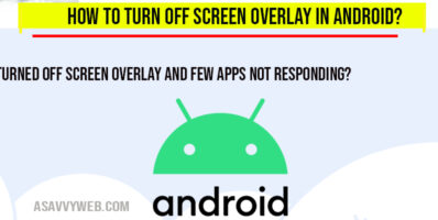 How to turn off Screen overlay in Android