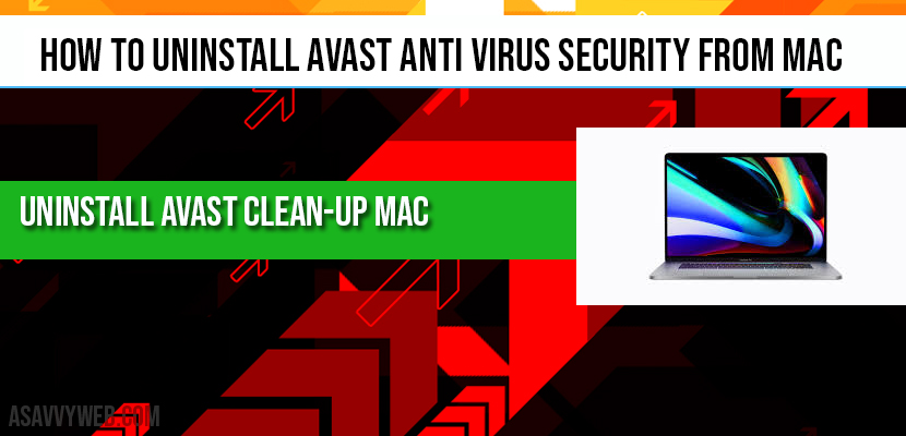 How to uninstall Avast Anti Virus Security from MAC