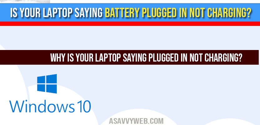 laptop saying battery plugged in not charging
