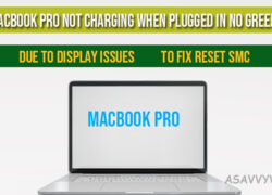 MacBook Pro Not Charging When Plugged in No Green Light