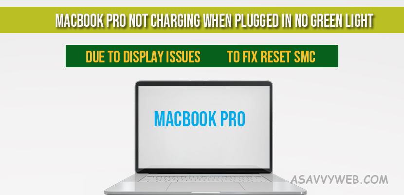 MacBook Pro Not Charging When Plugged in No Green Light