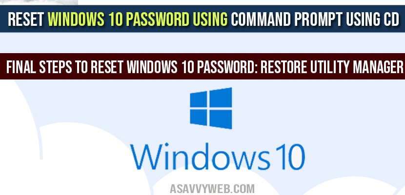 Reset windows 10 password using command prompt Using CD