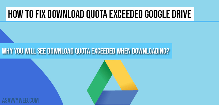 Why you will see download quota exceeded when downloading