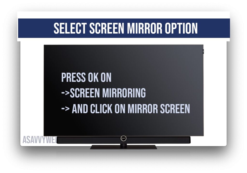 Select screen mirror option to connect samsung smart tv