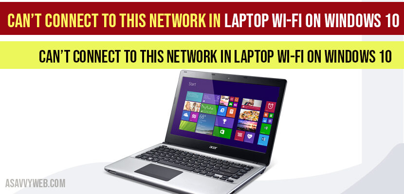 Can’t Connect to this Network in Laptop Wi-Fi On Windows 10