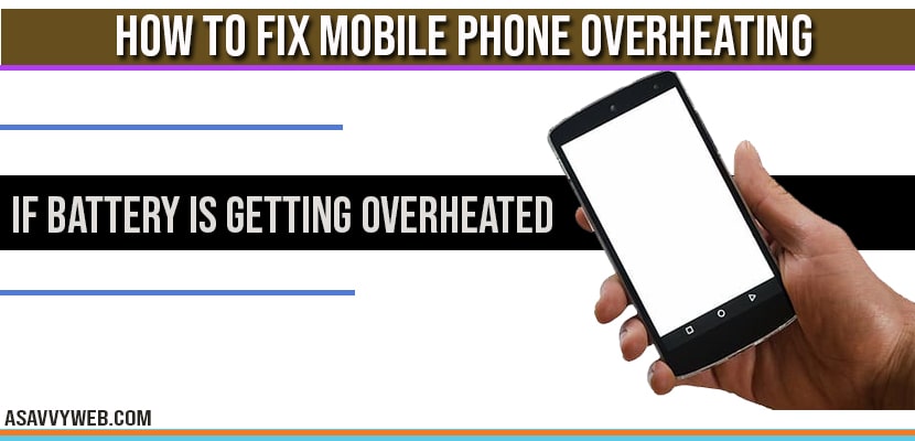 How to Fix Mobile Phone Overheating