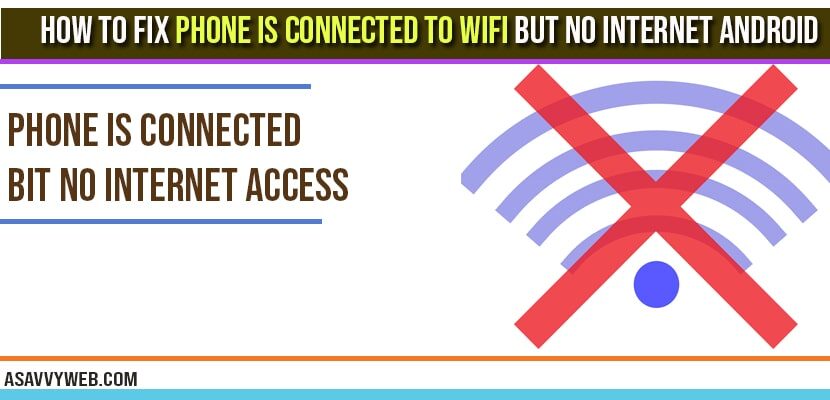 How to fix Phone is Connected to WIFI but no Internet Android