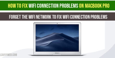 How to fix WIFI Connection Problems on MacBook Pro