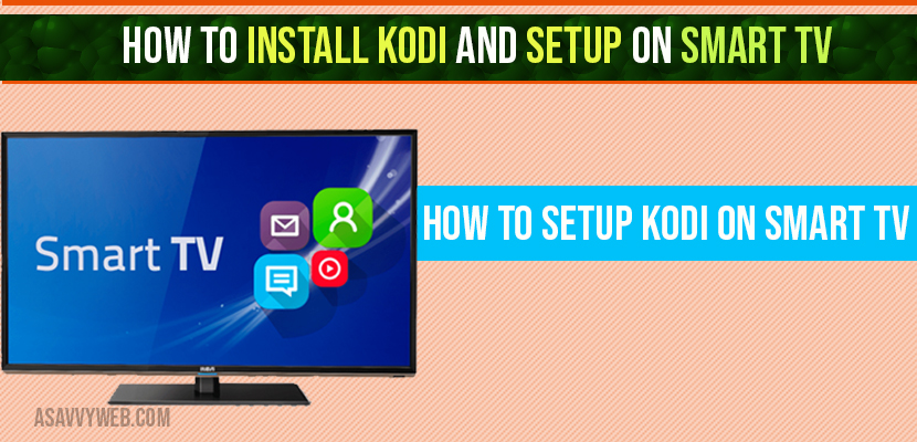 How to install kodi and Setup on smart TV