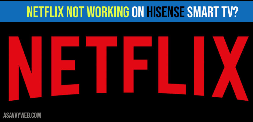 Netflix not working on Hisense Smart tv