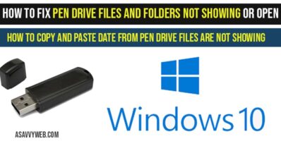 How to Fix Pen Drive files and folders not showing or open in windows 10