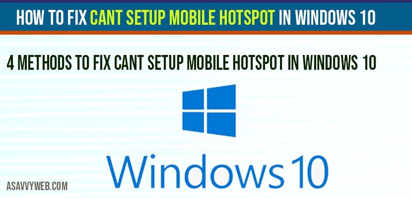 How to fix Cant Setup Mobile Hotspot in Windows 10
