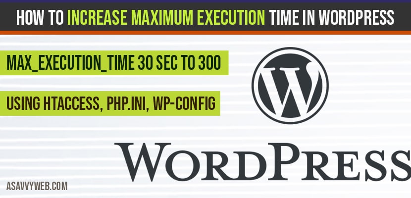 How to increase Maximum Execution Time in WordPress from 30 seconds to 300