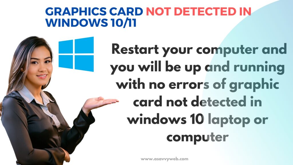 restart your windows comptuer and graphci card not detected error will be resolved