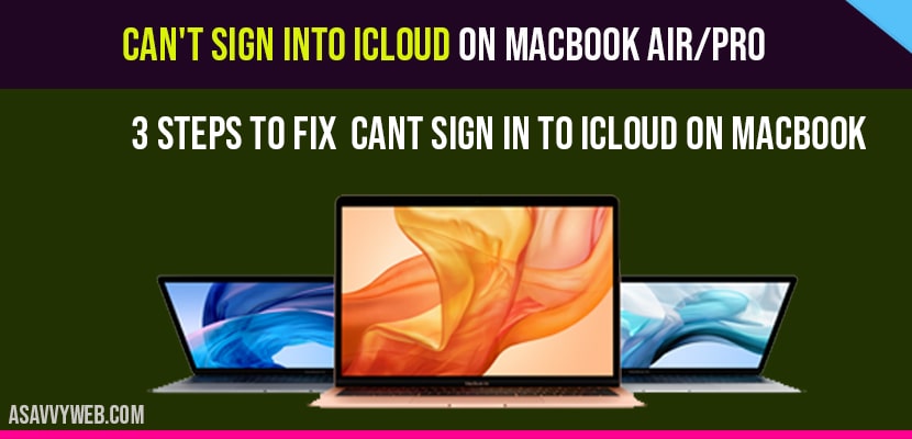 Can't sign into iCloud on MacBook air-pro