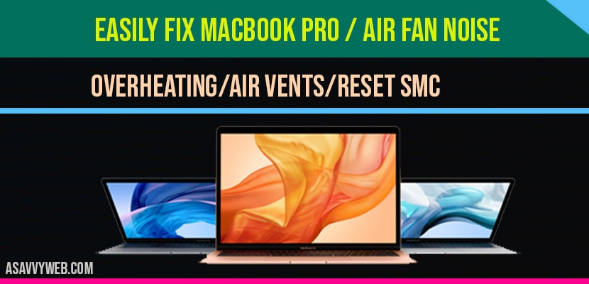 Easily-fix-MacBook-Pro-air-Fan-Noise-overheating-air-vents-reset-SMC