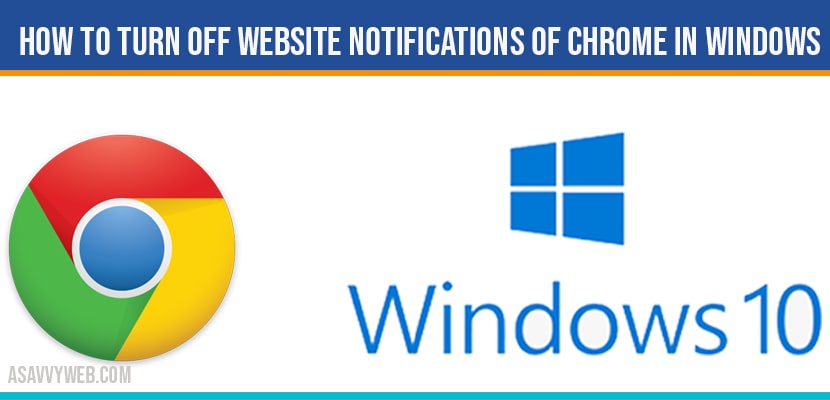 How to Turn off Website Notifications of chrome in windows 10