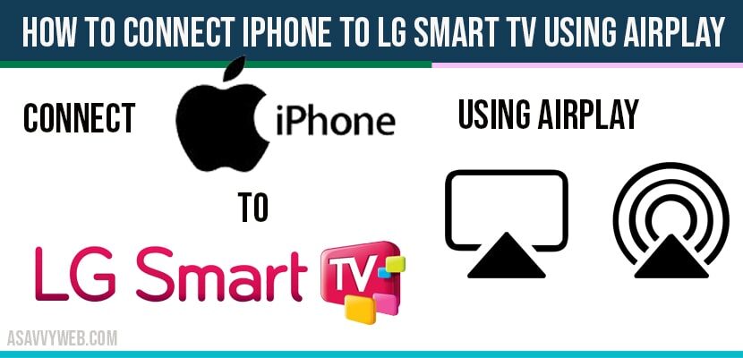 How to connect iPhone to lg smart tv using Airplay - A Savvy Web