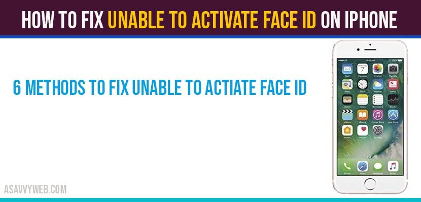 How to fix Unable to activate face id on iPhone