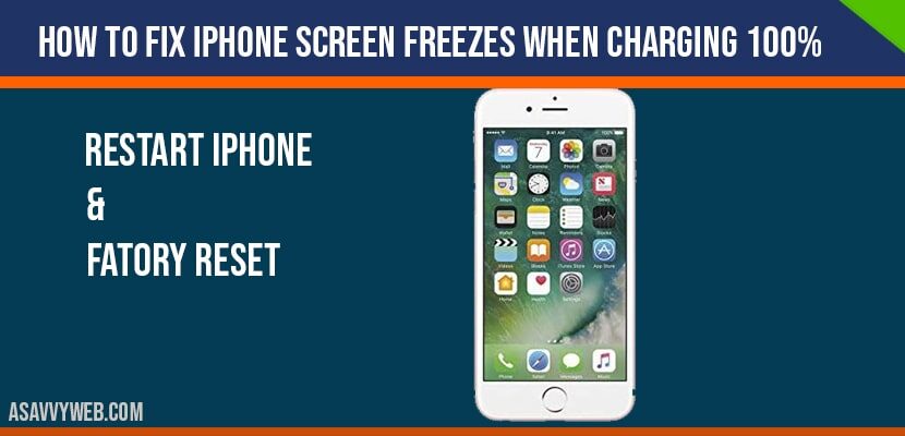 How to fix iPhone screen freezes when charging 100