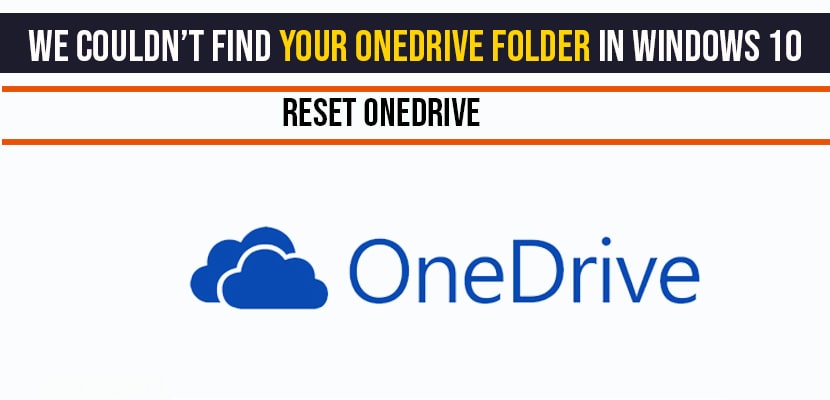 We Couldn’t find your OneDrive folder in windows 10