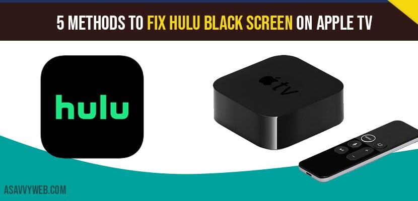 5 Methods to fix Hulu Black Screen on Apple TV