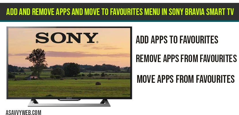 Add and Remove apps and Move to favourites menu in Sony Bravia smart tv