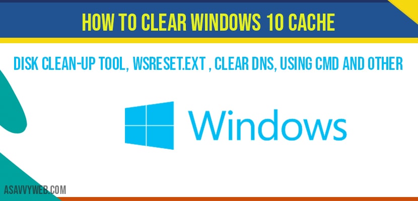 How to Clear Windows 10 Cache