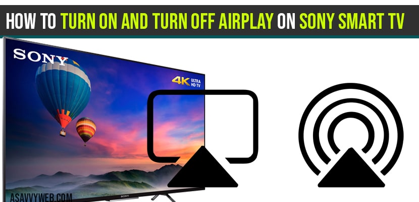 How to Turn on and Turn off Airplay on Sony Smart tv