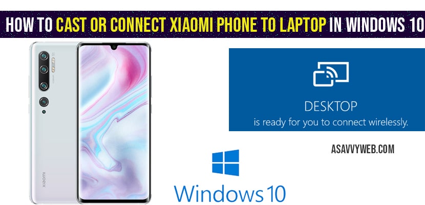 How to cast or connect Xiaomi Phone to Laptop in windows 10