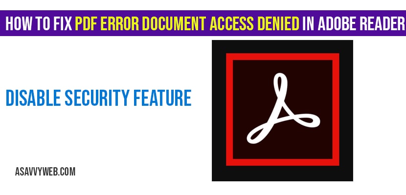 How to fix PDF Error Document Access Denied in Adobe Reader