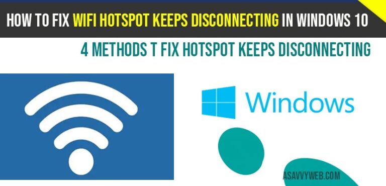 How to fix WIFI Mobile Hotspot Keeps Disconnecting in Windows 10 - A