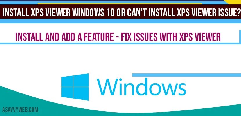 Install XPS viewer windows 10 or can’t install XPS Viewer issue