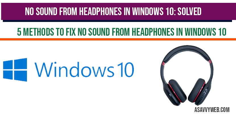 No sound from headphones in windows 10 Solved